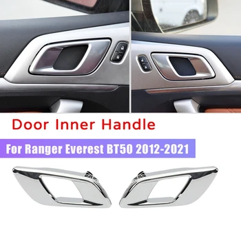 Zľava pre Ford Ranger 2012-2021 Everest 2015-2021 Mazda BT50 2012-2019 Auto Interiérové Dvere Vnútorné Rukoväť Chrome